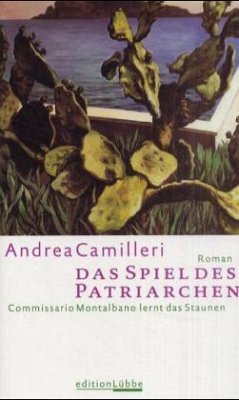 Das Spiel des Patriarchen / Commissario Montalbano Bd.5 - Camilleri, Andrea