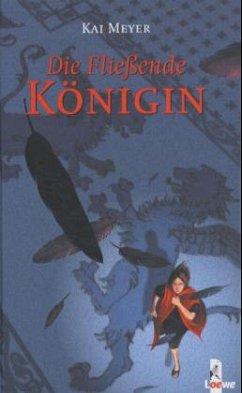 Die Fließende Königin / Merle Trilogie Bd.1 - Meyer, Kai