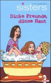 sisters - Dicke Freunde, dünne Haut sisters - Dicke Freunde, dünne Haut