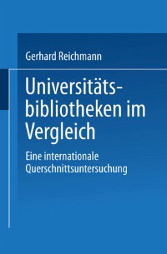 Universitätsbibliotheken im Vergleich - Reichmann, Gerhard