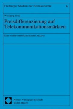 Preisdifferenzierung auf Telekommunikationsmärkten - Groß, Wolfgang