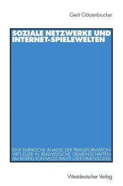 Soziale Netzwerke und Internet-Spielewelten - Götzenbrucker, Gerit