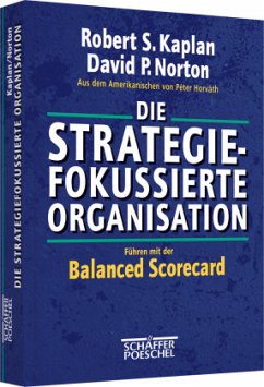 Die strategiefokussierte Organisation - Kaplan, Robert S.;Norton, David P.