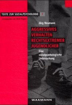 Aggressives Verhalten rechtsextremer Jugendlicher - Neumann, Jörg