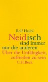 Neidisch sind immer nur die anderen