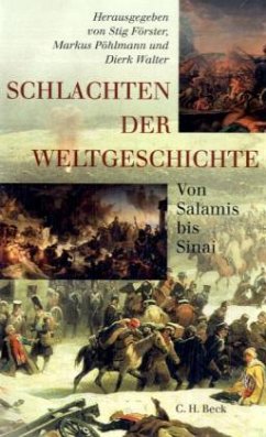 Schlachten der Weltgeschichte - Förster, Stig / Pöhlmann, Markus / Walter, Dierk