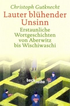 Lauter blühender Unsinn - Gutknecht, Christoph