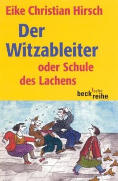 Der Witzableiter oder Schule des Lachens - Hirsch, Eike Christian