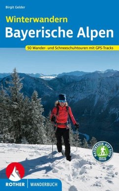 Rother Wanderbuch Winterwandern Bayerische Alpen - Gelder, Birgit