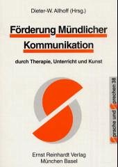 Cover Förderung Mündlicher Kommunikation durch Therapie, Unterricht und Kunst
