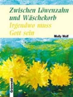 Zwischen Löwenzahn und Wäschekorb
