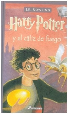 Harry Potter y el caliz de fuego; Harry Potter und der Feuerkelch, span. Ausgabe/Harry Potter, span. Ausgabe - Rowling, Joanne K.