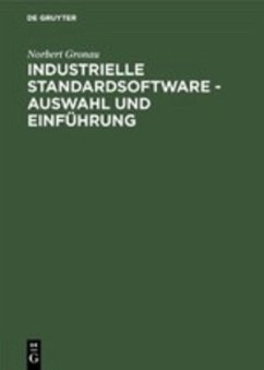 Industrielle Standardsoftware ¿ Auswahl und Einführung - Gronau, Norbert