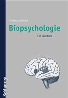 Biopsychologie - Köhler, Thomas
