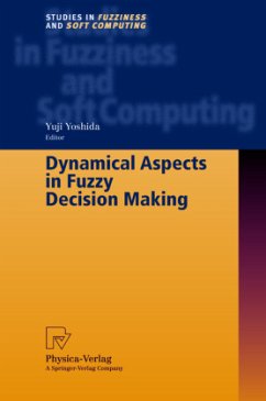 Dynamical Aspects in Fuzzy Decision Making - Yoshida, Yuji (ed.)