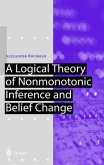A Logical Theory of Nonmonotonic Inference and Belief Change A Logical Theory of Nonmonotonic Inference and Belief Change