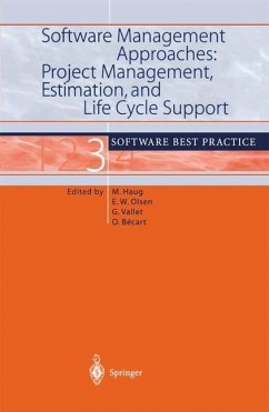 Software Management Approaches: Project Management, Estimation, and Life Cycle Support - Haug, Michael / Olsen, Eric W. / Vallet, Gilles / Becart, Olivier (eds.)