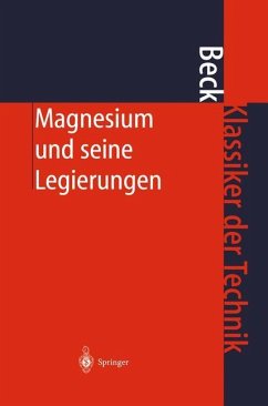 Magnesium und seine Legierungen - Beck, Adolf