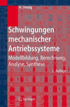 Schwingungen mechanischer Antriebssysteme - Dresig, Hans Schwingungen mechanischer Antriebssysteme - Dresig, Hans