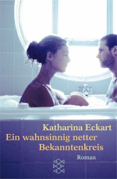 Ein wahnsinnig netter Bekanntenkreis - Eckart, Katharina