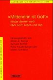 Jahrbuch für Kindertheologie / "Mittendrin ist Gott"