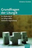 Grundfragen der Liturgik