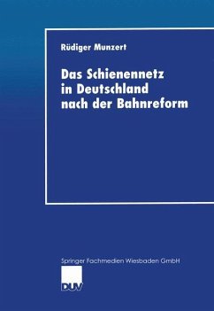 Das Schienennetz in Deutschland nach der Bahnreform - Munzert, Rüdiger