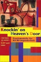 'Satt kenn ich nicht!' / Knockin' on Heaven's Door 3 - Hentschel, Markus / Weindl, Birgit / Törner, Günter (Hgg.)