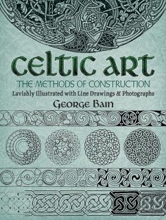 Celtic Art: The Methods of Construction - Bain, George