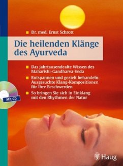 Die heilenden Klänge des Ayurveda, m. Audio-CD - Schrott, Ernst