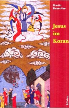 Jesus im Koran - Bauschke, Martin