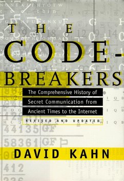 The Codebreakers: The Comprehensive History of Secret Communication from Ancient Times to the Internet - Kahn, David