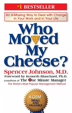 Who Moved My Cheese? - Johnson, Spencer, M.D.