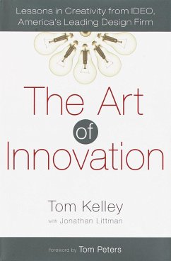 The Art of Innovation: Lessons in Creativity from Ideo, America's Leading Design Firm - Kelley, Tom; Littman, Jonathan