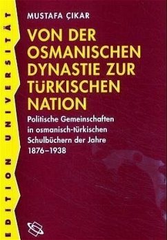 Cover Von der Osmanischen Dynastie zur türkischen Nation
