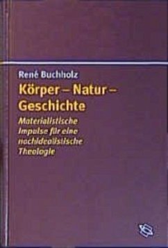 Körper - Natur - Geschichte - Buchholz, René