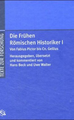 Von Fabius Pictor bis Cn. Gellius / Die Frühen Römischen Historiker Bd.1
