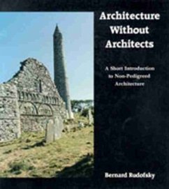 Architecture Without Architects - Rudofsky, Bernard