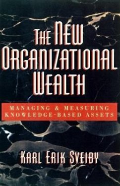 The New Organizational Wealth: Managing and Measuring Knowledge-Based Assets - Sveiby, Karl Erik