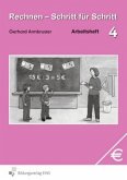 Arbeitsheft / Rechnen, Schritt für Schritt 4 Arbeitsheft / Rechnen, Schritt für Schritt 4