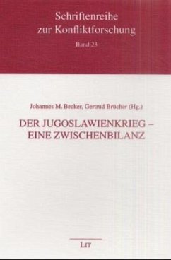 Der Jugoslawienkrieg, Eine Zwischenbilanz - Becker, Johannes M. / Brücher, Gertrud (Hgg.)