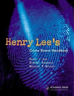 Henry Lee's Crime Scene Handbook - Lee, Henry C.;Palmbach, Timothy;Miller, Marilyn T.