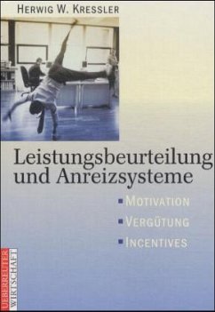 Leistungsbeurteilung und Anreizsysteme - Kressler, Herwig W.