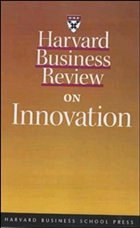 Harvard Business Review on Innovation - Harvard Business School Press