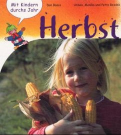 Mit Kindern durchs Jahr, Herbst - Bezdek, Ursula; Bezdek, Monika; Bezdek, Petra