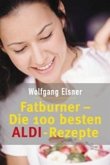 Fatburner, Die 100 besten ALDI-Rezepte