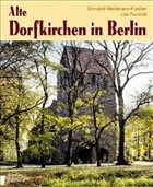 Alte Dorfkirchen in Berlin - Wollmann-Fiedler, Christel / Feustel, Jan