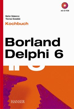 Borland Delphi 6, Kochbuch, m. CD-ROM - Doberenz, Walter; Kowalski, Thomas