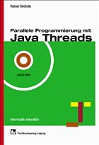 Parallele Programmierung mit Java Threads - Oechsle, Rainer