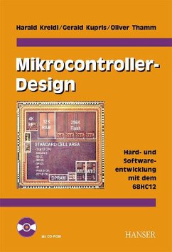 Mikrocontroller-Design, m. CD-ROM - Kreidl, Harald; Kupris, Gerald; Thamm, Oliver